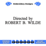 Directed by Robert B Wilde Meme Embroidery Design