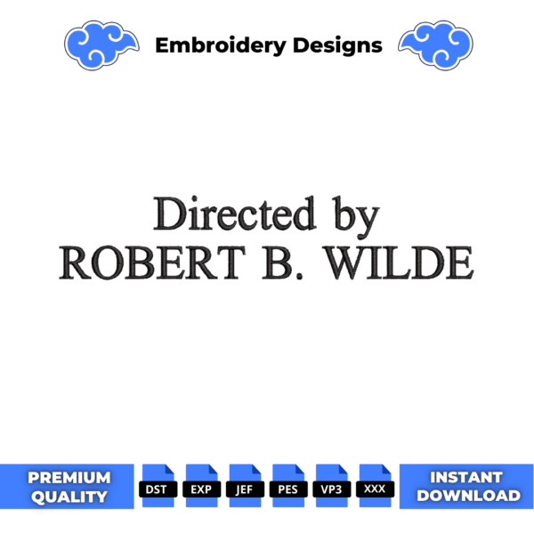 Directed by Robert B Wilde Meme Embroidery Design