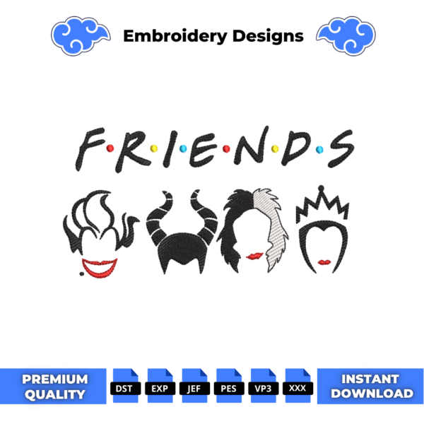 Friends Vilains Embroidery Design