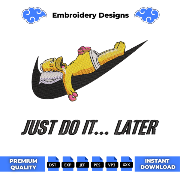 Homer Just Do It Later Embroidery Design