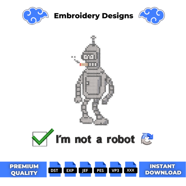 Bender Not a Robot Embroidery Design