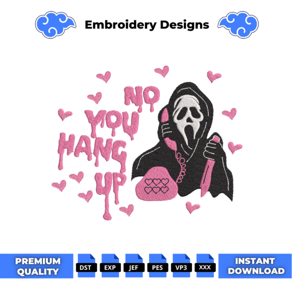 Scream No You Hang Up Embroidery Design