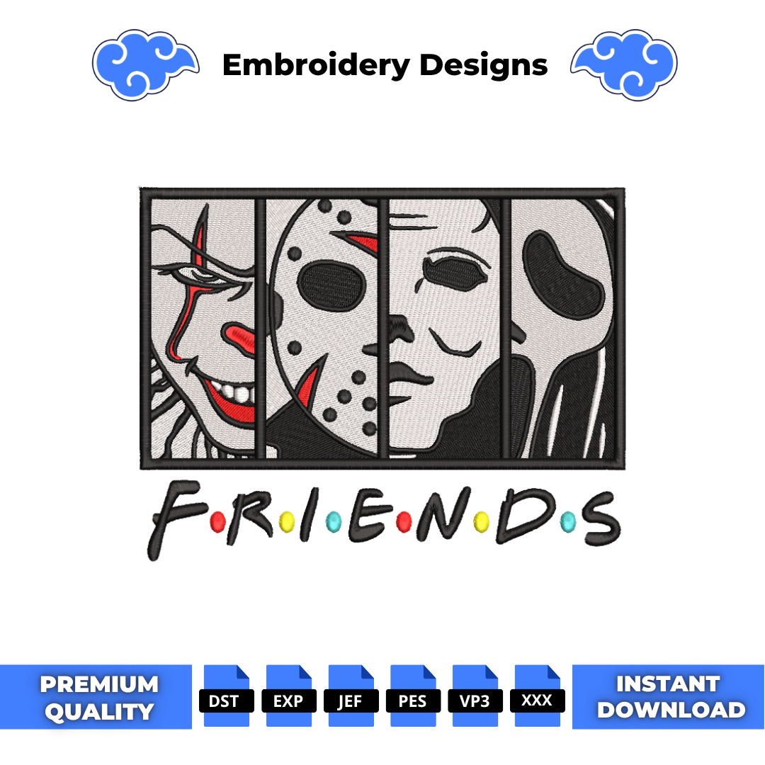 Horror movie killers Friends parody embroidery design with Pennywise, Jason, Michael Myers and Ghostface